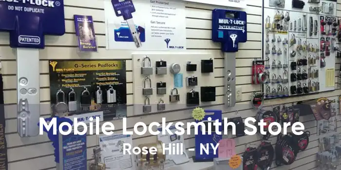 Mobile Locksmith Store Rose Hill - NY