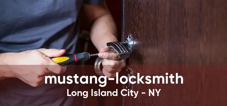 mustang-locksmith Long Island City - NY