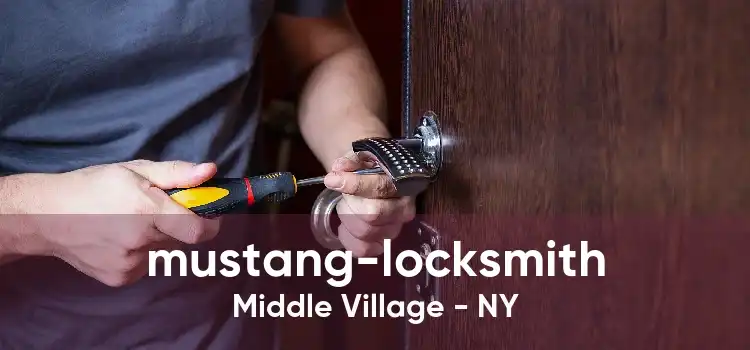 mustang-locksmith Middle Village - NY