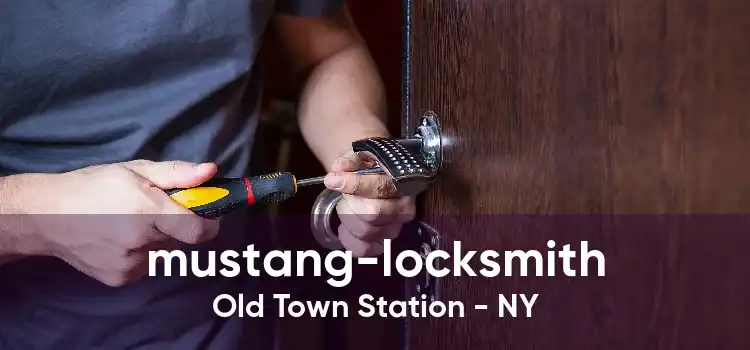 mustang-locksmith Old Town Station - NY