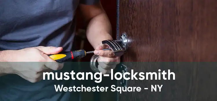 mustang-locksmith Westchester Square - NY