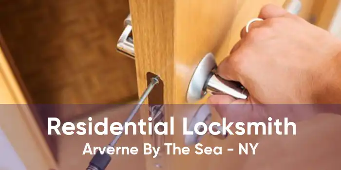 Residential Locksmith Arverne By The Sea - NY