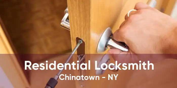 Residential Locksmith Chinatown - NY