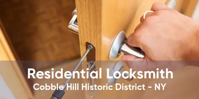 Residential Locksmith Cobble Hill Historic District - NY