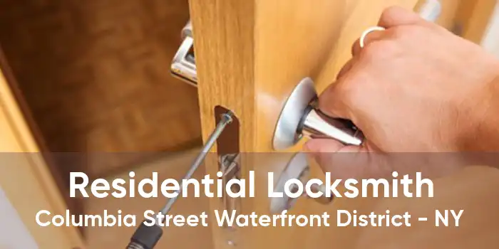 Residential Locksmith Columbia Street Waterfront District - NY