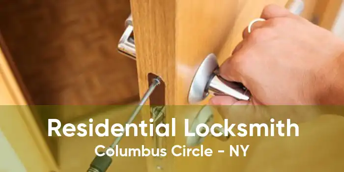 Residential Locksmith Columbus Circle - NY
