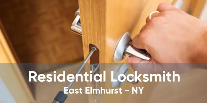 Residential Locksmith East Elmhurst - NY