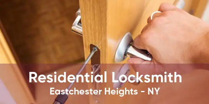 Residential Locksmith Eastchester Heights - NY