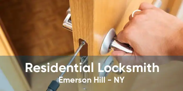 Residential Locksmith Emerson Hill - NY