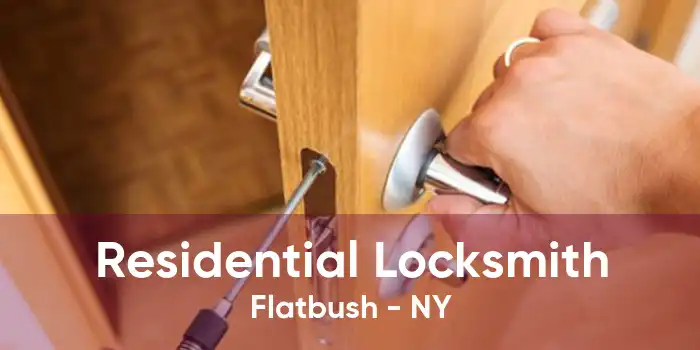Residential Locksmith Flatbush - NY
