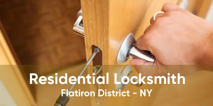 Residential Locksmith Flatiron District - NY