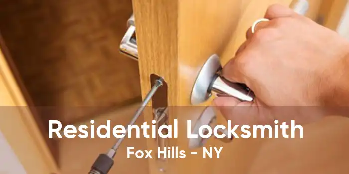 Residential Locksmith Fox Hills - NY