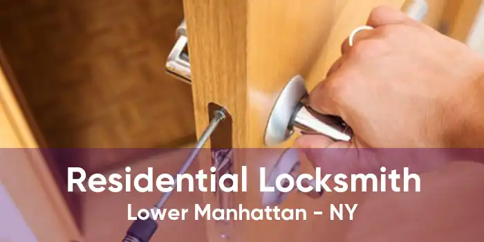 Residential Locksmith Lower Manhattan - NY