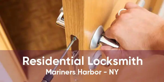 Residential Locksmith Mariners Harbor - NY