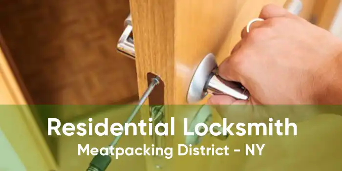 Residential Locksmith Meatpacking District - NY