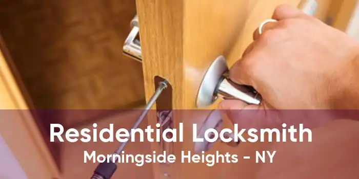 Residential Locksmith Morningside Heights - NY