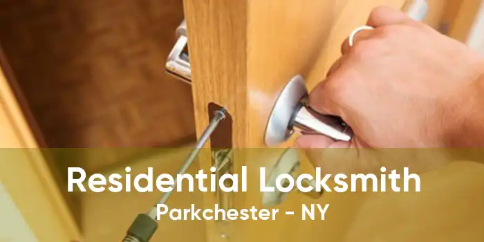 Residential Locksmith Parkchester - NY