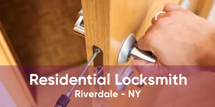 Residential Locksmith Riverdale - NY