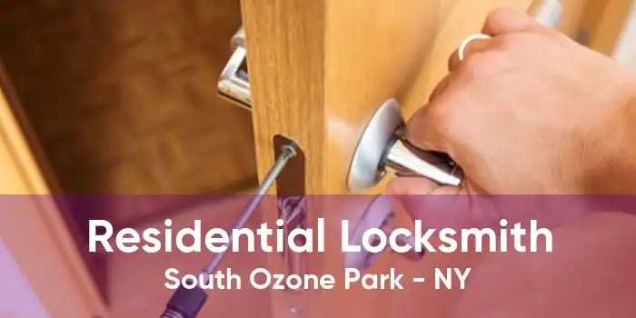 Residential Locksmith South Ozone Park - NY