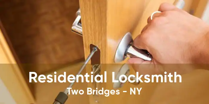 Residential Locksmith Two Bridges - NY