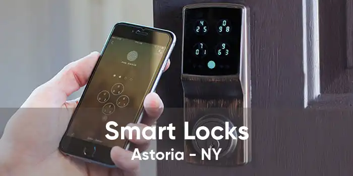 Smart Locks Astoria - NY