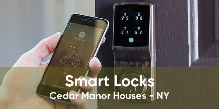 Smart Locks Cedar Manor Houses - NY