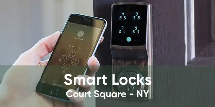 Smart Locks Court Square - NY