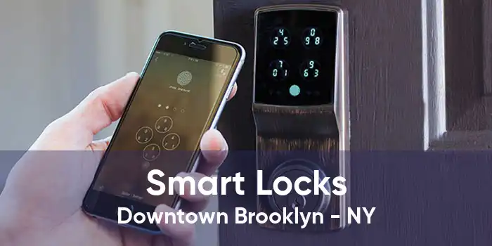 Smart Locks Downtown Brooklyn - NY