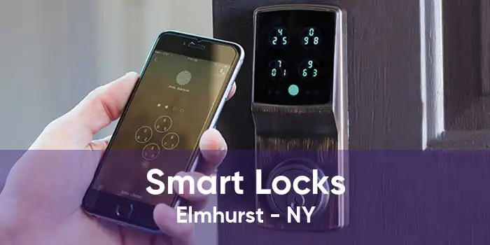 Smart Locks Elmhurst - NY