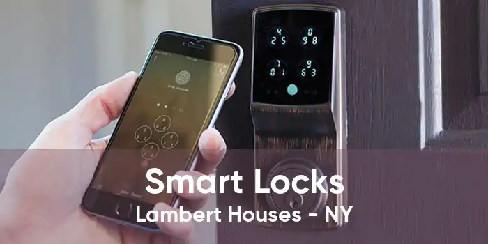 Smart Locks Lambert Houses - NY