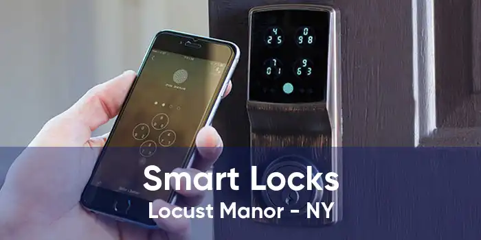 Smart Locks Locust Manor - NY