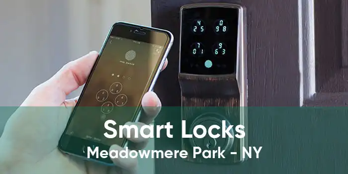 Smart Locks Meadowmere Park - NY