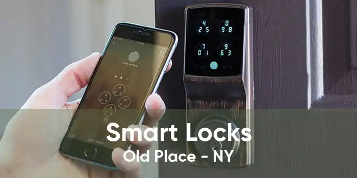 Smart Locks Old Place - NY