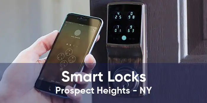 Smart Locks Prospect Heights - NY