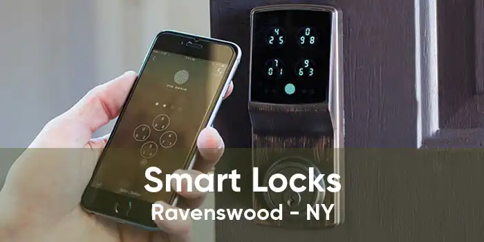 Smart Locks Ravenswood - NY