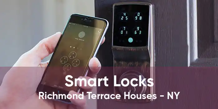 Smart Locks Richmond Terrace Houses - NY