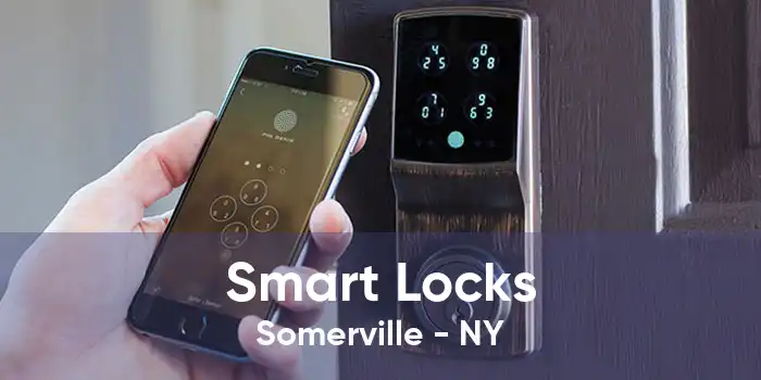 Smart Locks Somerville - NY