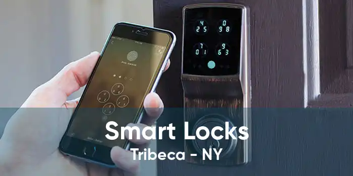 Smart Locks Tribeca - NY