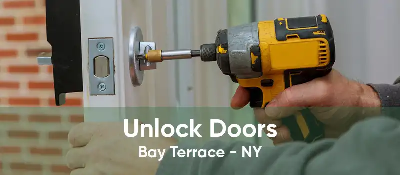 Unlock Doors Bay Terrace - NY