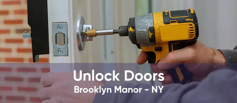 Unlock Doors Brooklyn Manor - NY