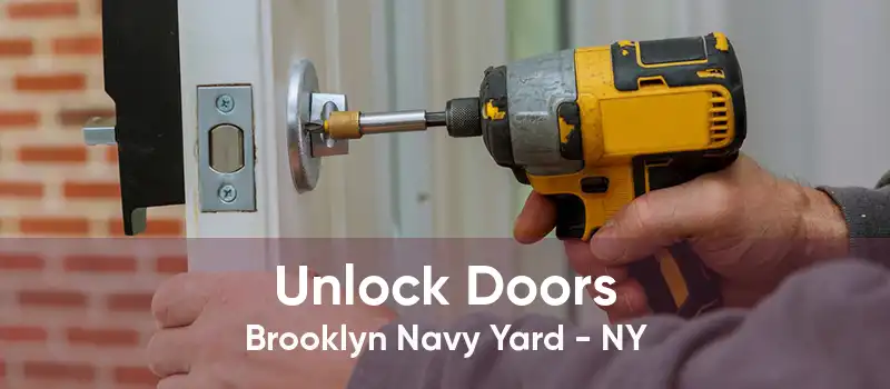 Unlock Doors Brooklyn Navy Yard - NY