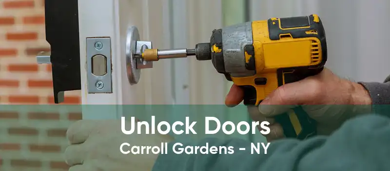 Unlock Doors Carroll Gardens - NY