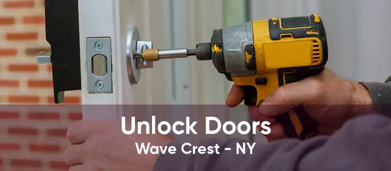 Unlock Doors Wave Crest - NY