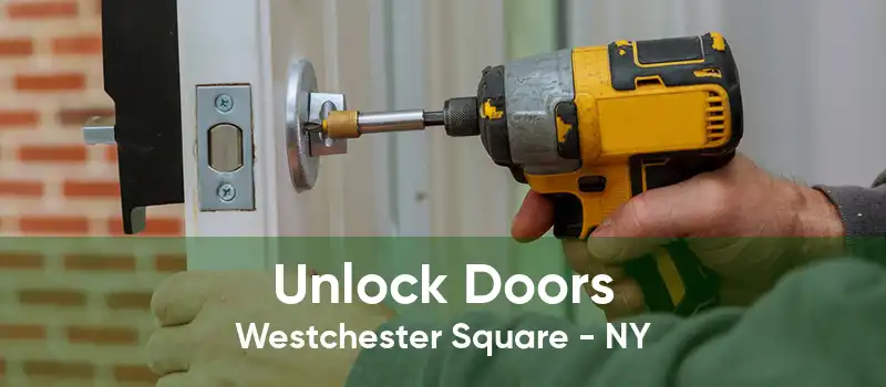 Unlock Doors Westchester Square - NY